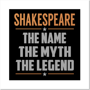 SHAKESPEARE The Name The Myth The Legend Posters and Art